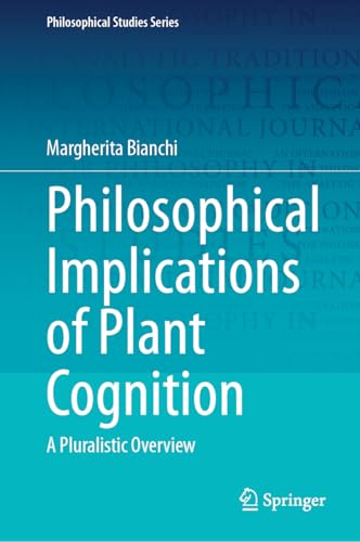 Philosophical implications of plant cognition : a pluralisti...