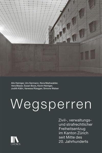 Wegsperren<br>zivil-, verwaltungs- und strafrechtlicher Freih...