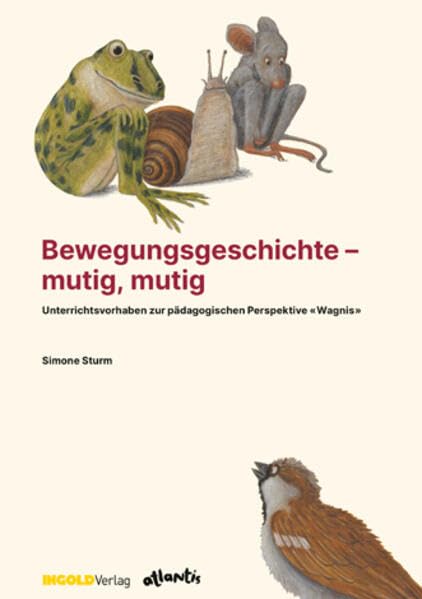 Bewegungsgeschichte - mutig mutig<br>ein Unterrichtsvorhaben