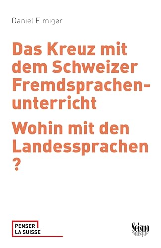 Das Kreuz mit dem Schweizer Fremdsprachenunterricht<br>wohin ...