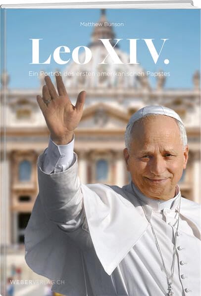 Leo XIV. : ein Porträt des ersten amerikanischen Papstes