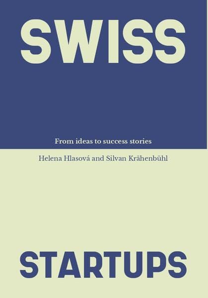 Swiss startups<br>from ideas to success stories