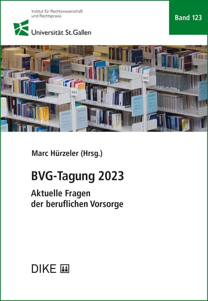 BVG-Tagung 2023 : aktuelle Fragen der beruflichen Vorsorge