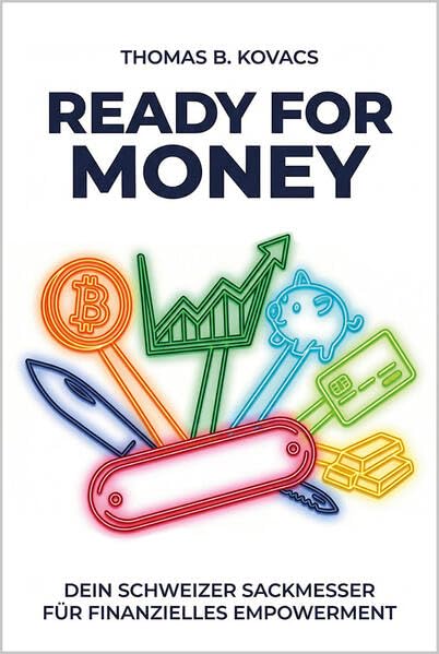 Ready for Money<br>dein Schweizer Sackmesser für finanzielle...