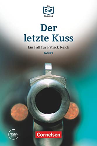 Der letzte Kuss<br>[ein Fall für Patrick Reich]<br>A2/B1