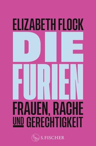 Die Furien<br>Frauen, Rache und Gerechtigkeit