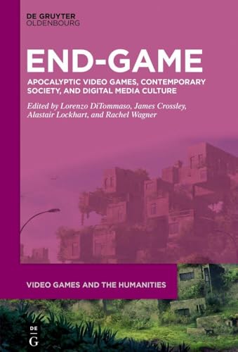 End-game<br>apocalyptic video games, contemporary society, an...