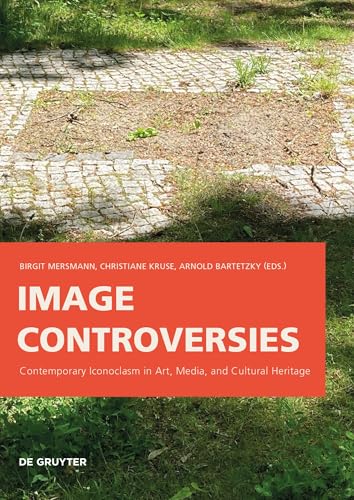 Image controversies<br>contemporary iconoclasm in art, media,...