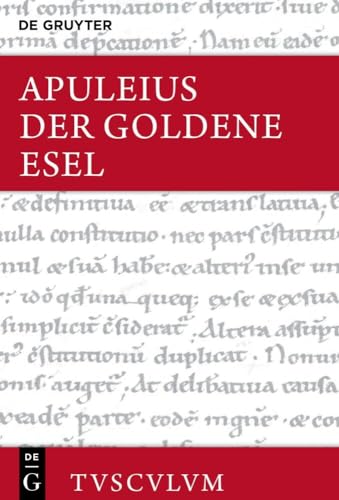 Der goldene Esel oder Metamorphosen<br>lateinisch-deutsch