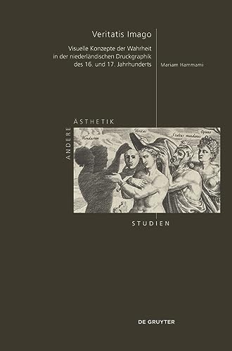 Veritatis Imago<br>visuelle Konzepte der Wahrheit in der nied...
