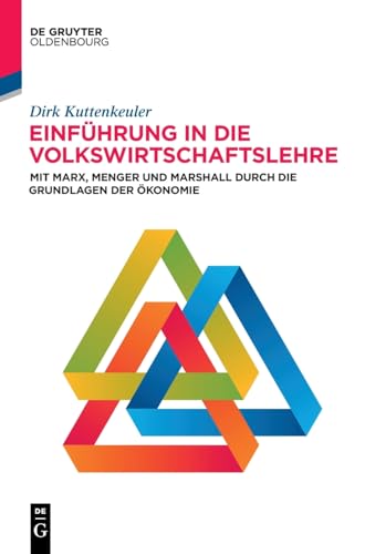 Einführung in die Volkswirtschaftslehre<br>mit Marx, Menger ...