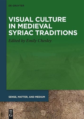 Visual culture in medieval Syriac traditions