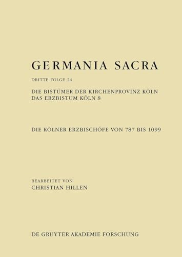 Die Kölner Erzbischöfe von 787 bis 1099