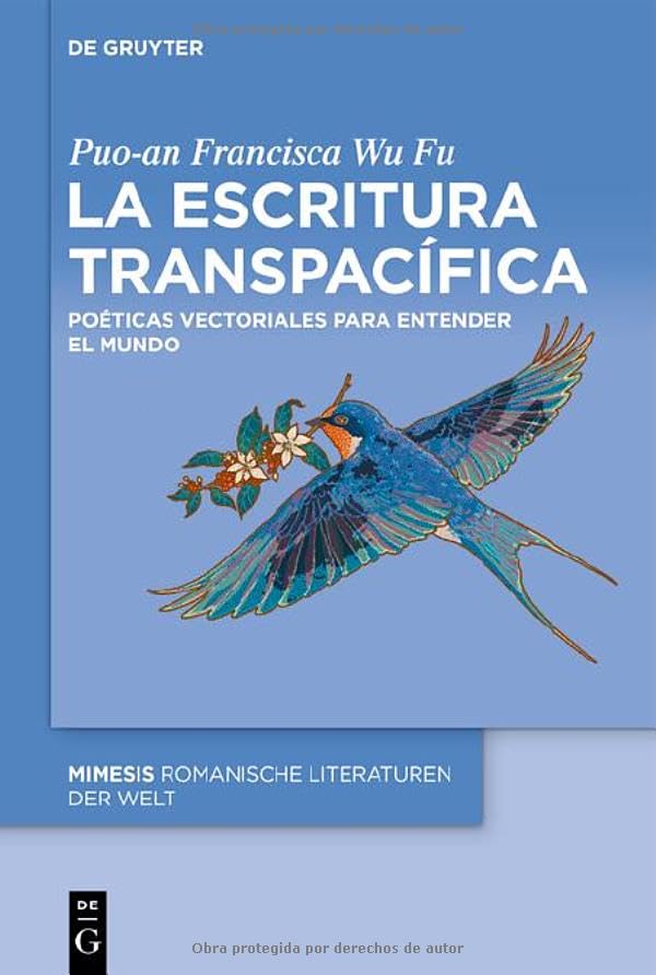 La escritura transpacífica<br>poéticas vectoriales para ent...