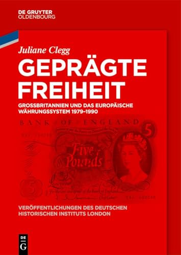 Geprägte Freiheit<br>Großbritannien und das Europäische Wä...