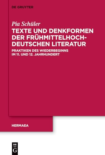 Texte und Denkformen der frühmittelhochdeutschen Literatur ...