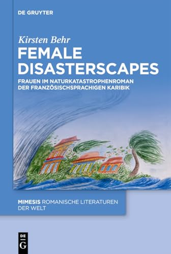 Female disasterscapes : Frauen im Naturkatastrophenroman der...