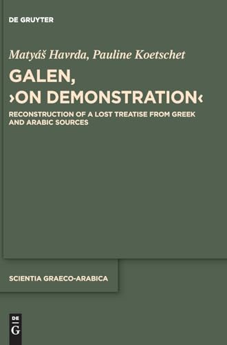 Galen, 'On demonstration'<br>reconstruction of a lost treatis...