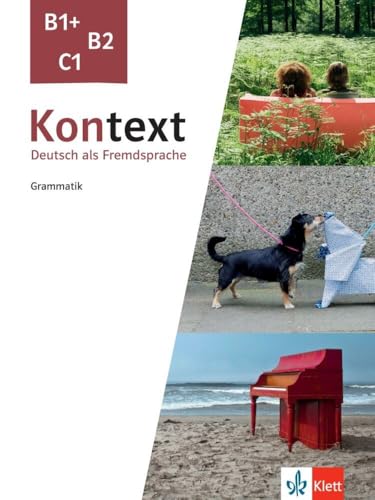 Kontext B1+ - C1. <br>Deutsch als Fremdsprache<br>Grammatik