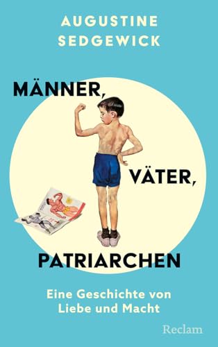 Männer, Väter, Patriarchen<br>eine Geschichte von Liebe und...