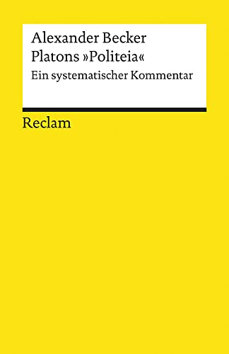 Platons 'Politeia'<br>ein systematischer Kommentar