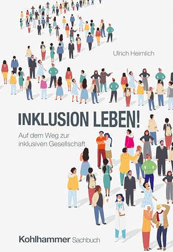Inklusion leben!<br>auf dem Weg zur inklusiven Gesellschaft