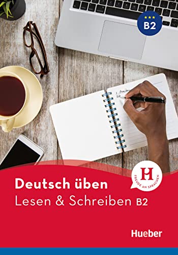 Deutsch üben B2. <br>Lesen & Schreiben