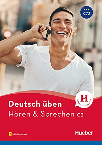 Deutsch üben - Hören & Sprechen C2. <br>Buch mit Audios onli...