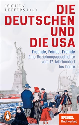 Die Deutschen und die USA<br>Freunde, Feinde, Fremde - eine B...