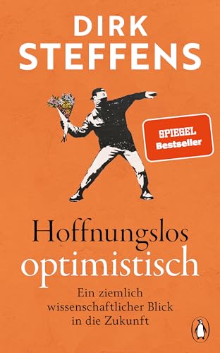 Hoffnungslos optimistisch<br>ein ziemlich wissenschaftlicher ...