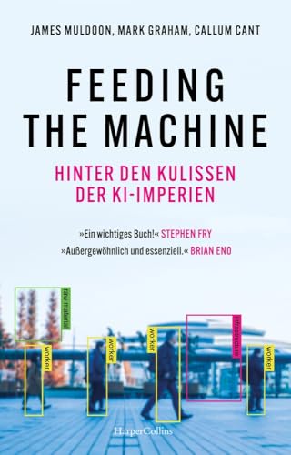 Feeding the machine<br>hinter den Kulissen der KI-Imperien
