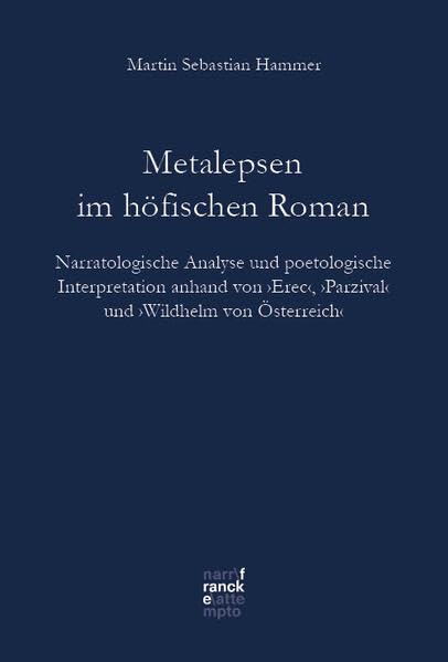 Metalepsen im höfischen Roman<br>narratologische Analyse und ...