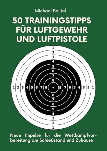 50 Trainingstipps für Luftgewehr und Luftpistole<br>neue Imp...
