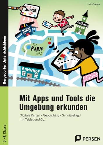 Mit Apps und Tools die Umgebung erkunden<br>digitale Karten -...