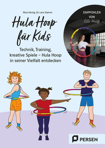 Hula Hoop für Kids<br>Technik, Training, kreative Spiele – Hu...