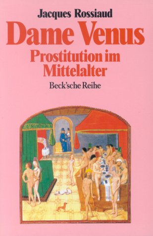 Dame Venus<br>Prostitution im Mittelalter