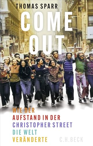 Come out!<br>wie der Aufstand in der Christopher Street die W...