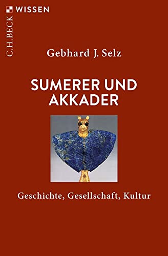 Sumerer und Akkader<br>Geschichte, Gesellschaft, Kultur