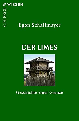 Der Limes<br>Geschichte einer Grenze