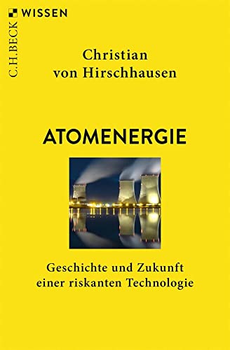 Atomenergie<br>Geschichte und Zukunft einer riskanten Technol...