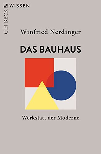 Das Bauhaus<br>Werkstatt der Moderne