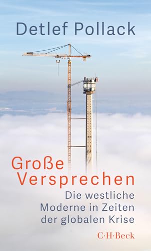 Grosse Versprechen<br>die westliche Moderne in Zeiten der glo...