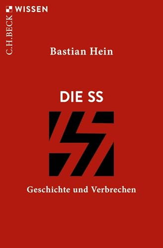 Die SS<br>Geschichte und Verbrechen