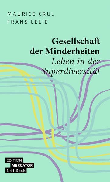 Gesellschaft der Minderheiten<br>Leben in der Superdiversitä...