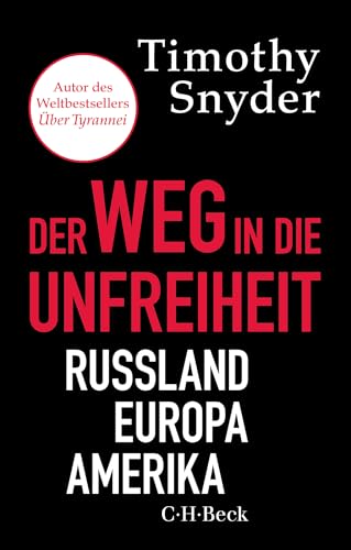 Der Weg in die Unfreiheit<br>Russland, Europa, Amerika
