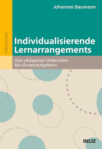 Individualisierende Lernarrangements<br>von 'Adaptiver Unterr...