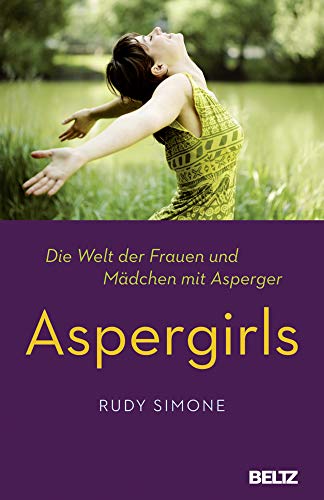 Aspergirls<br>Die Welt der Frauen und Mädchen mit Asperger