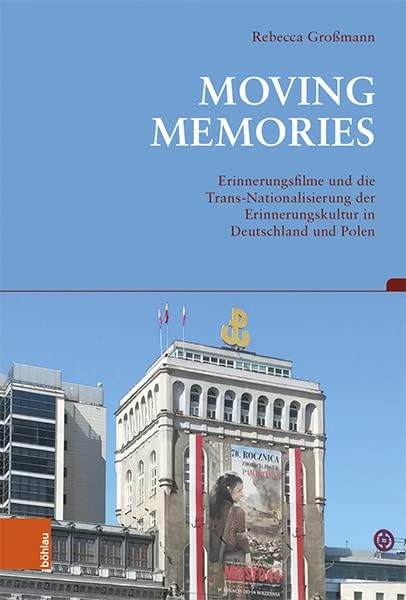 Moving memories<br>Erinnerungsfilme und die Trans-Nationalisi...