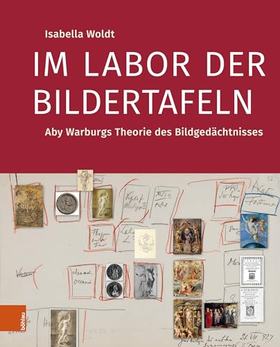 Im Labor der Bildertafeln<br>Aby Warburgs Theorie des Bildged...