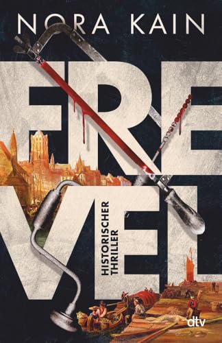 Frevel : historischer Thriller